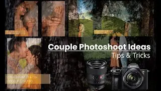 Photography Ideas For Couples | Outdoor Shots |SonyAlpha