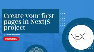 Creating your first pages in NextJS Project 