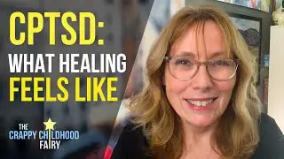 CPTSD: Heres What HEALING Feels Like