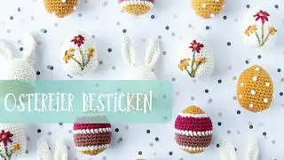 Ostereier mit Blümchen besticken