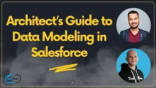 Architect’s Guide to Data Modeling in Salesforce