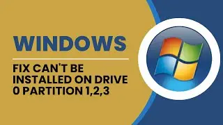 Fix - Windows Can't Be installed On Drive 0 Partition 1,2,3