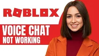 How To Fix Roblox Voice Chat Not Working Quick Solutions