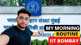 IIT BOMBAY- My Morning Routine 🤩 | 6AM - 10AM