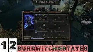 Grim Dawn Part 12 - Burrwitch Estates