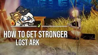 LOST ARK - Beginner's Checklist for Getting Stronger