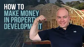 How to Make Money in Property Development