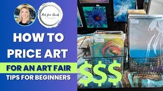 How to Price Art for an Art Fair - A Beginner's Guide!