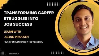 Transforming Career Struggles to Job Success | Learn with Arjun Prakash - Founder - Pivot | Vskills