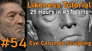 Likeness Tutorial   PART 54   Sculpting eye caruncles