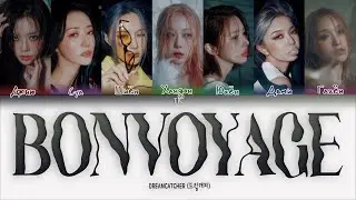 Dreamcatcher BONVOYAGE [ПЕРЕВОД НА РУССКИЙ/КИРИЛЛИЗАЦИЯ Color Coded Lyrics]