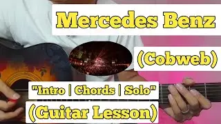 Mercedes Benz - Cobweb | Guitar Lesson | Intro | Chords & Solo | (Acoustic Live)