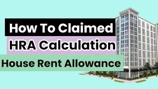 How to Calculate Eligible HRA/ HRA Calculation/ HRA Allowance in Metro City