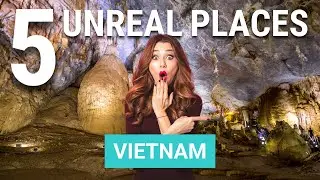 5 UNREAL Places That Actually Exist in Vietnam