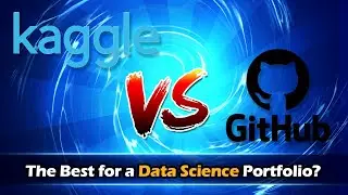 Kaggle vs Github - Which is Best for Your Data Science Portfolio?