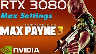 Max Payne 3 | RTX 3080 | 4K Ultra Settings | 2022