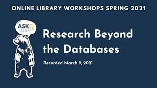 Library Workshop - Research Beyond the Databases