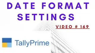 How To Change the Date Format in Tally Prime