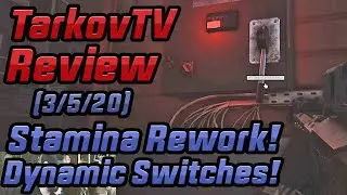 Stamina Rework! New Map Interactivity, Plate Carriers + MORE EFT NEWS (Tarkov TV Review 3/5/20)