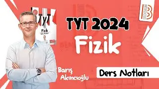 25) TYT Fizik - Doğrusal Hareket 1 - Barış AKINCIOĞLU (2024)