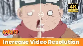 How to Increase Resolution of Video to 4K | NARUTO | 2024 Tutorial