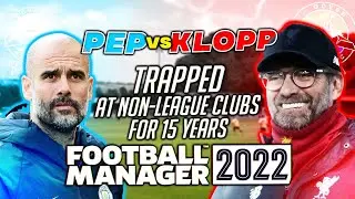 Klopp vs Guardiola At Identical Non-league clubs In Football Manager 2022... | FM22 Simulates