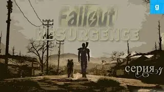 Fallout в Garry's mod | Fallout Resurgence #4 (УБЕЖИЩЕ КОГТЕЙ СМЕРТИ)