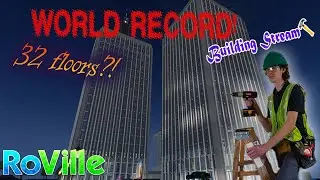 Working on the HEADQUARTERS (RoVille WORLD RECORD) BUILDING STREAM