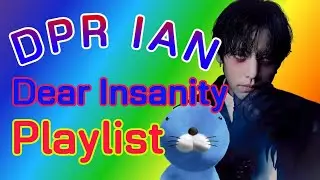 [𝐏𝐥𝐚𝐲𝐥𝐢𝐬𝐭] DPR IAN - Dear Insanity 앨범 전곡 (가사/해석/lyrics)