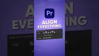 How to Align Graphics Adobe Premiere Pro | Align Everything