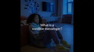 What is a Credible Messenger?