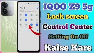 IQOO Z9 5g Lock Screen Control Centre Setting Kaise On Kare // Control Centre Lock Screen In IQOO Z9