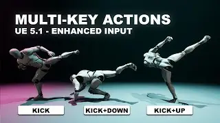 Unreal Engine 5.1 - Enhanced Input - Multi-Key Actions