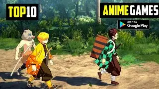 TOP 10 BEST ANIME GAMES FOR ANDROID 2022 | High Graphics (Online/Offline)