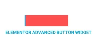 Elementor Advanced Button Widget & Hover Effects