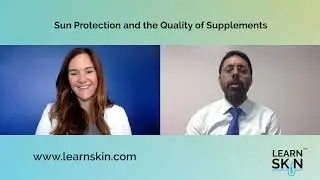 Sun Protection and the Quality of Supplements with Dr. Raja Sivamani