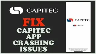 How to Fix Capitec Apps Crashing issues 2024?