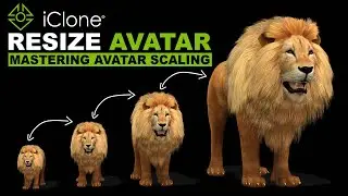 Mastering Avatar Scaling | Increase Animal Avatar Sizes in iClone Using Character Creator