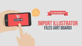 Import Adobe Illustrator file with seperate Artboard into After Effects - Class - 06 - Hindi & Urdu