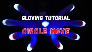 Gloving Tutorial | How to Circle Move in 6 Easy Steps!