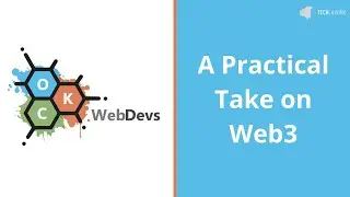 A Practical Take on Web3 with John Mosesman - OKC WebDevs