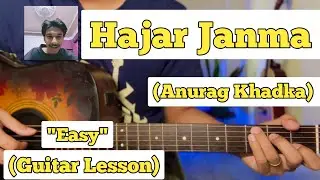 Hajar Janma - Anurag Khadka | Guitar Lesson | Easy Chords | (Rockheads)