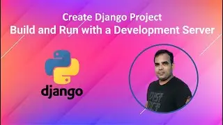 How to Create Your First Django Project: Build and Run with a Development Server | Kundan Kumar |