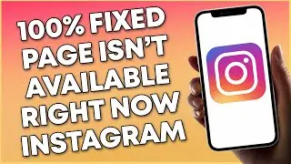 How To Fix Page Isn't Available Right Now Instagram