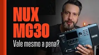 NUX MG30 - Amp Modeler e Multi-Efeitos