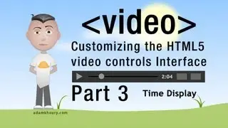 3. HTML5 Custom Video Controls JavaScript Time Programming Tutorial