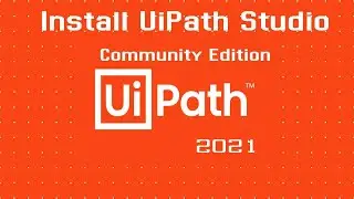 Download and Install UiPath Studio 2021 - Community edition