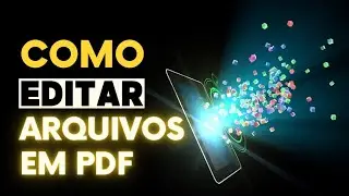 Como editar Arquivos em PDF