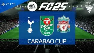 FC 25 Tottenham vs Liverpool | Carabao Cup 2024/25 | PS5