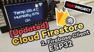 ESP32 | Cloud Firestore - Ep 2. Firebase Client For ESP32